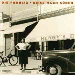 Frohlix - Reise Nach Süden