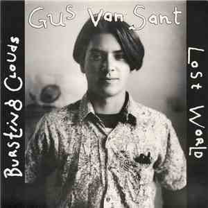 Gus Van Sant - Bursting Clouds / Lost World