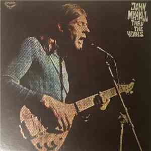 John Mayall - Thru The Years