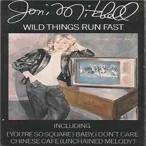 Joni Mitchell - Wild Things Run Fast