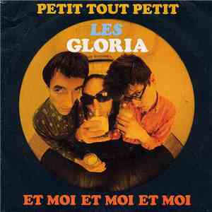 Les Gloria - Petit Tout Petit
