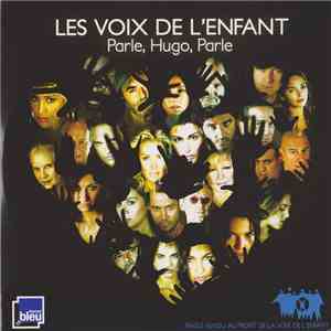 Les Voix De L'enfant - Parle, Hugo, Parle