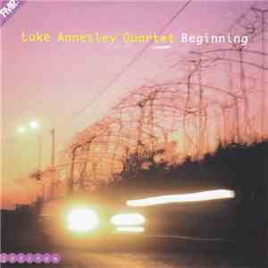 Luke Annesley Quartet - Beginning