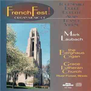 Mark Laubach, Tournemire, Dupré, Duruflé, Alain, Franck, Vierne - French Fe ...