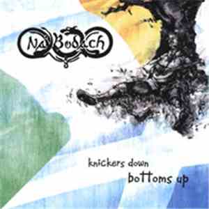 Na'Bodach - Knickers Down, Bottoms Up