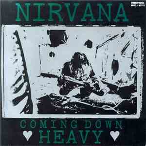 Nirvana - Coming Down Heavy