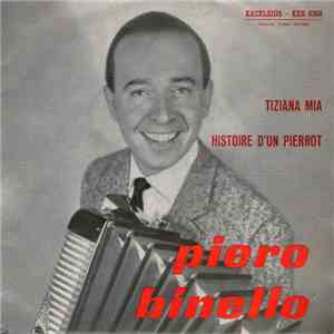 Piero Binello - Tiziana Mia / Histoire D'un Pierrot