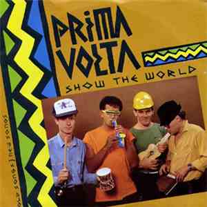Prima Volta - Show The World