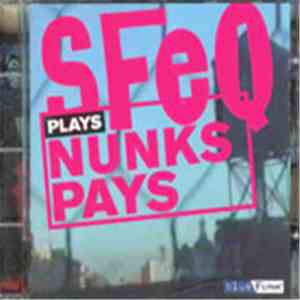 SFeQ - Plays Nunks Pays