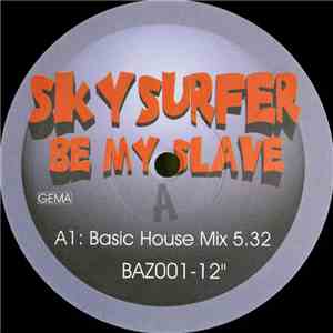 Skysurfer - Be My Slave