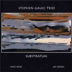 Stephen Gauci Trio - Substratum