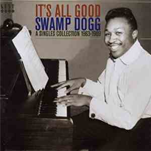 Swamp Dogg - It's All Good - A Singles Collection 1963-1989