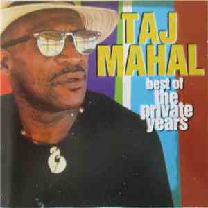 Taj Mahal - Best Of The Private Years