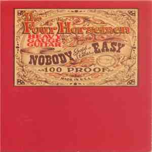 The Four Horsemen - Nobody Said It Was Easy