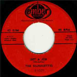The Silhouettes - Get A Job / I Am Lonely