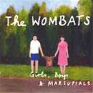 The Wombats - Girls, Boys & Marsupials
