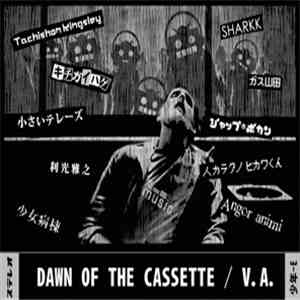 Various - Dawn Of The Cassette