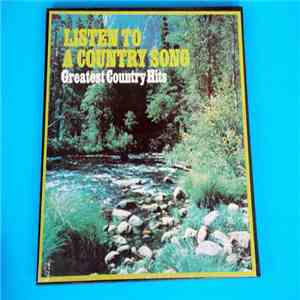 Various - Listen To A Country Song Greatest Country Hits