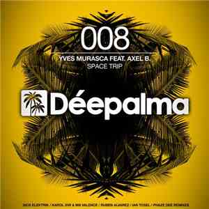Yves Murasca feat. Axel B.  - Space Trip