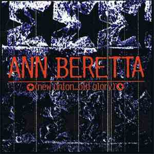 Ann Beretta - New Union... Old Glory