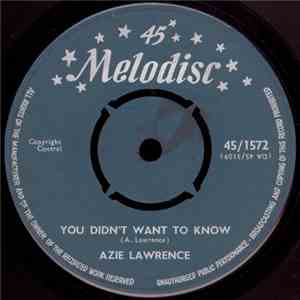 Azie Lawrence - You Didn't Want To Know / I Want To Be In Love