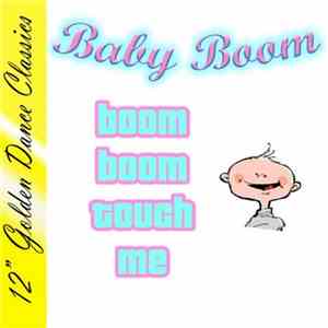 Baby Boom - Boom Boom (Touch Me)