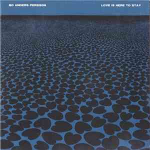 Bo Anders Persson - Love Is Here To Stay