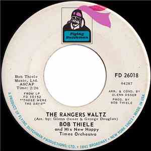 Bob Thiele And His New Happy Times Orchestra - The Rangers Waltz/Those Were ...