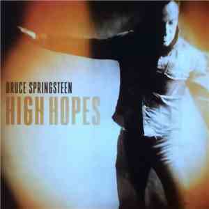 Bruce Springsteen - High Hopes