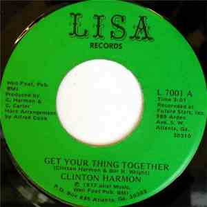 Clinton Harmon - Get Your Thing Together / Let's Make A New Start