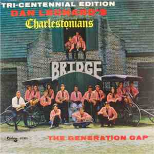 Dan Leonard's Charlestonians - The Generation Gap - Tri-Centenial Edition
