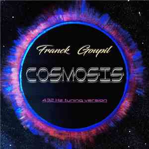 Franck Goupil - Cosmosis (432 Hz Edition)