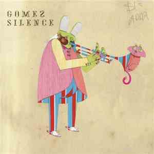 Gomez - Silence