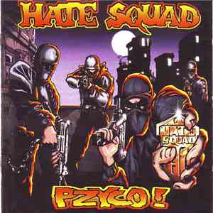 Hate Squad - Pzyco!