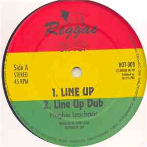 Hughie Izachaar / Reggae On Top All Stars - Line Up / No Escape