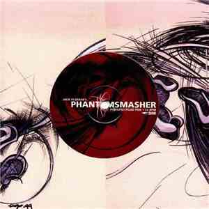 Jack Plotkin's Phantomsmasher / Venetian Snares - Podsjfkj Pojid Poa / Oisd ...