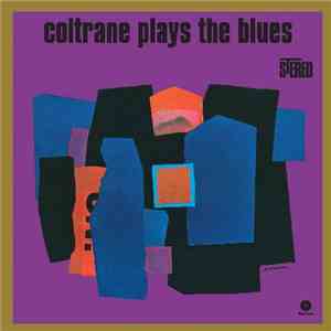 John Coltrane - Coltrane Plays The Blues