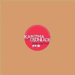 Karizma, Osunlade - Hear And Now