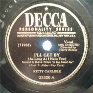 Kitty Carlisle - I'll Get By (As Long As I Have You) / I'll Remember April