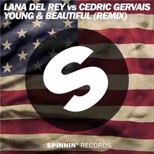 Lana Del Rey vs Cedric Gervais - Young & Beautiful (Remix)