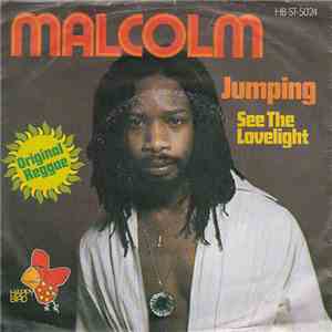 Malcolm - Jumping / See The Lovelight