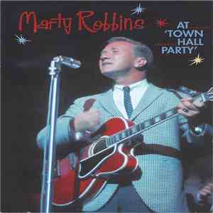 Marty Robbins - Marty Robbins At Town Hall Party