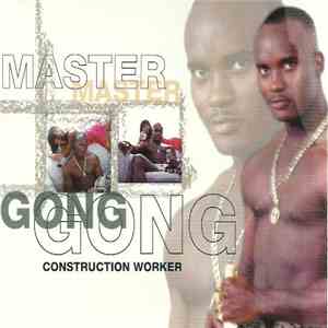Master Gong - Construction Worker