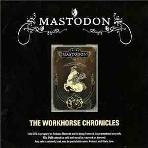 Mastodon - The Workhorse Chronicles