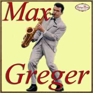 Max Greger - Max Greger
