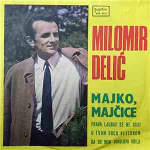 Milomir Delić - Majko, Majčice