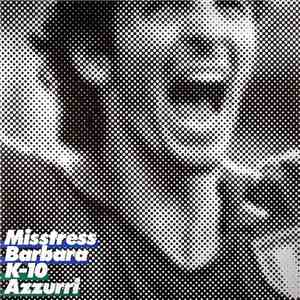 Misstress Barbara - K-10 / Azzurri