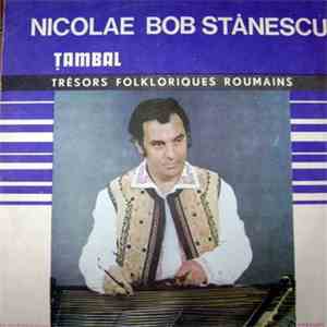 Nicolae Bob Stănescu - Ţambal