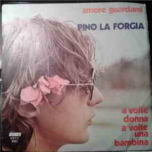 Pino La Forgia - Amore Guardami