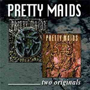 Pretty Maids - Two Originals